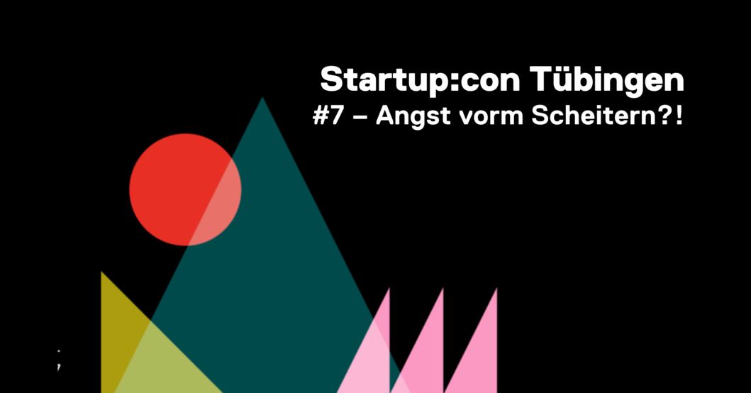 Thumb ticker xxl startupcon tu%cc%88bingen 7 angst vorm scheitern